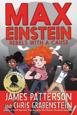 Max Einstein: Rebels with a Cause - Patterson, James, and Grabenstein, Chris
