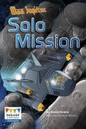 Max Jupiter Solo Mission: Solo Mission