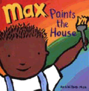 MAX PAINTS THE HOUSE