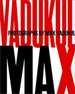 Max: Photographs by Max Vadukul - Vadukul, Max