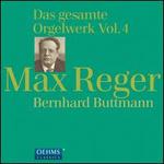 Max Reger: Das gesamte Orgelwerk, Vol. 4
