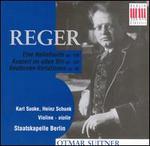 Max Reger: Eine Ballettsuite Op. 130; Konzert in alten Stil Op. 123; Beethoven-Variationen - Heinz Schunk (violin); Karl Suske (violin); Staatskapelle Berlin; Otmar Suitner (conductor)