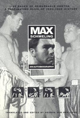 Max Schmeling: An Autobiography - Von Der Lippe, George