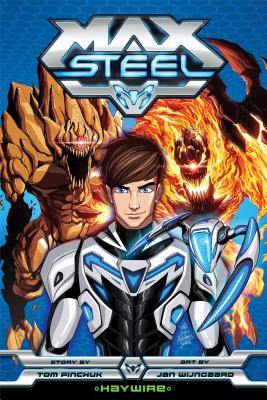 Max Steel: Haywire - Pinchuk, Tom