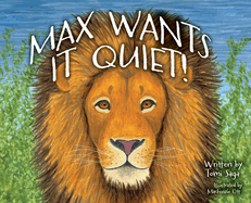 Max Wants It Quiet!