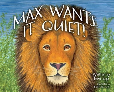 Max Wants It Quiet! - Saga, Tomi