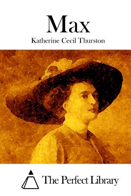 Max - The Perfect Library (Editor), and Thurston, Katherine Cecil