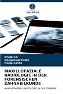 Maxillofaziale Radiologie in Der Forensischen Zahnheilkunde
