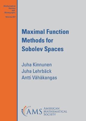 Maximal Function Methods for Sobolev Spaces - Kinnunen, Juha, and Lehrbeack, Juha, and Veaheakangas, Antti V