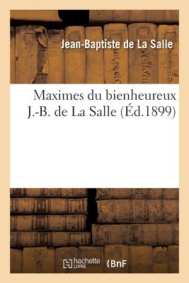 Maximes Du Bienheureux J.-B. de La Salle - Jean-Baptiste de la Salle, Emmanuel