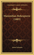 Maximilian Robespierre (1885)