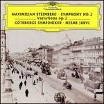 Maximilian Steinberg: Symphony No. 2; Variations - Gothenburg Symphony Orchestra; Neeme Jrvi (conductor)