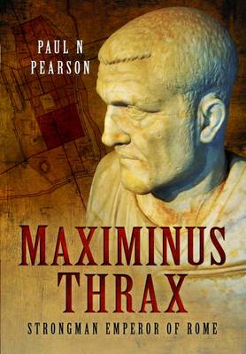Maximinus Thrax - Pearson, Paul N.