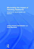 Maximising the Impact of Teaching Assistants: Guidance for School Leaders and Teachers