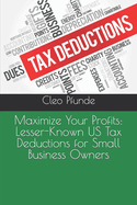 Maximize Your Profits: Lesser-Known US Tax Deductions for Small Business Owners