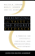 Maximizing the Value of 360-Degree Feedback: A Process for Successful Individual and Organizational Development