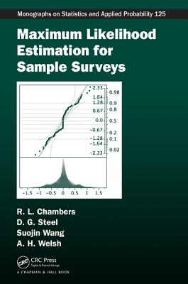 Maximum Likelihood Estimation for Sample Surveys - Chambers, Raymond L, and Steel, David G, and Wang, Suojin