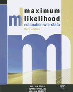 Maximum Likelihood Estimation with Stata, Third Edition