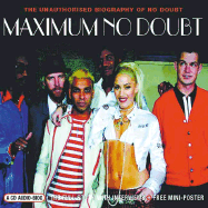 Maximum No Doubt: The Unauthorised Biography of No Doubt