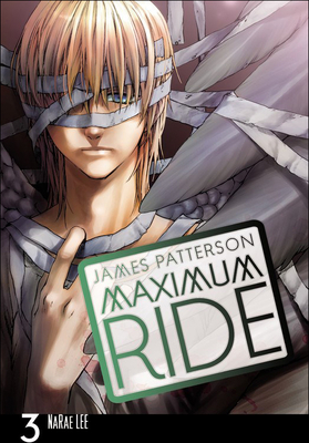 Maximum Ride 3: The Manga - Patterson, James