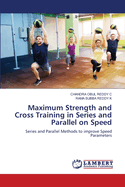 Maximum Strength and Cross Training in Series and Parallel on Speed