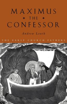 Maximus the Confessor - Louth, Andrew