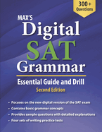 Max's Digital SAT Grammar: Essential Guide and Drill, Second Edition