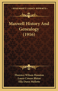 Maxwell History and Genealogy (1916)