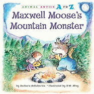 Maxwell Moose's Mountain Monster