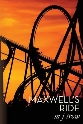 Maxwell's Ride - Trow, M J