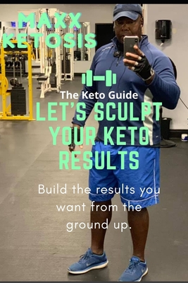 Maxx Ketosis: The Keto Guide - Graham, Glenis