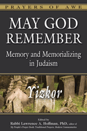 May God Remember: Memory and Memorializing in Judaism--Yizkor