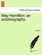 May Hamilton: An Autobiography.