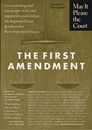 May it please the court : the First Amendment : transcripts of the oral arguments made before the Supreme Court in sixteen key First Amendment cases