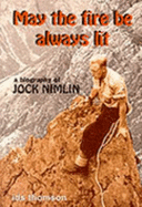 May the Fire be Always Lit: Biography of Jock Nimlin
