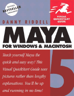 Maya 5 for Windows and Macintosh: Visual QuickStart Guide - Riddell, Danny