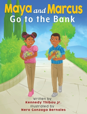 Maya and Marcus Go to the Bank - Thibou, Kennedy, Jr.