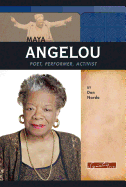 Maya Angelou: Poet, Performer, Activist