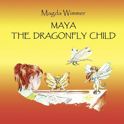 Maya- The Dragonfly Child - Wimmer, Magda