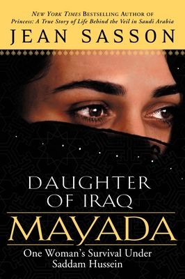 Mayada, Daughter of Iraq: One Woman's Survival Under Saddam Hussein - Sasson, Jean