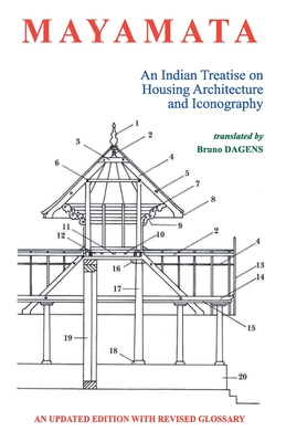 Mayamata:: An Indian Treatise on Housing Architecture - Dagens, Bruno