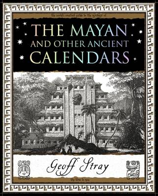 Mayan and Other Ancient Calendars - Stray, Geoff