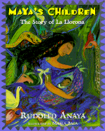 Maya's Children: The Story of La Llorona