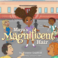 Maya's Magnificent Hair