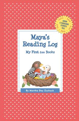 Maya's Reading Log: My First 200 Books (GATST) - Zschock, Martha Day