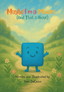 Maybe I'm a Square (And That's Okay!)