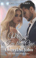 Maybe I'm the One: (Aspen Gold Series 17)