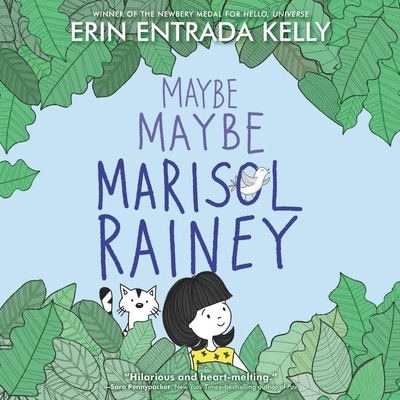 Maybe Maybe Marisol Rainey - Kelly, Erin Entrada, and Abellera, Amielynn (Read by)