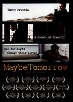 Maybe Tomorrow - Michael Wolfe