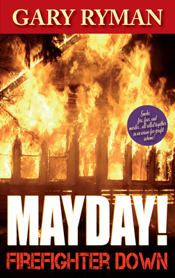 Mayday! Firefighter Down - Ryman, Gary